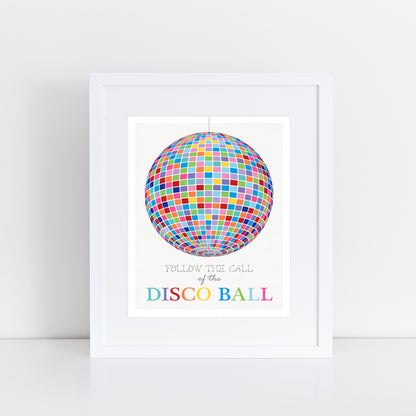 rainbow disco ball print with the words Follow the call of the disco ball
