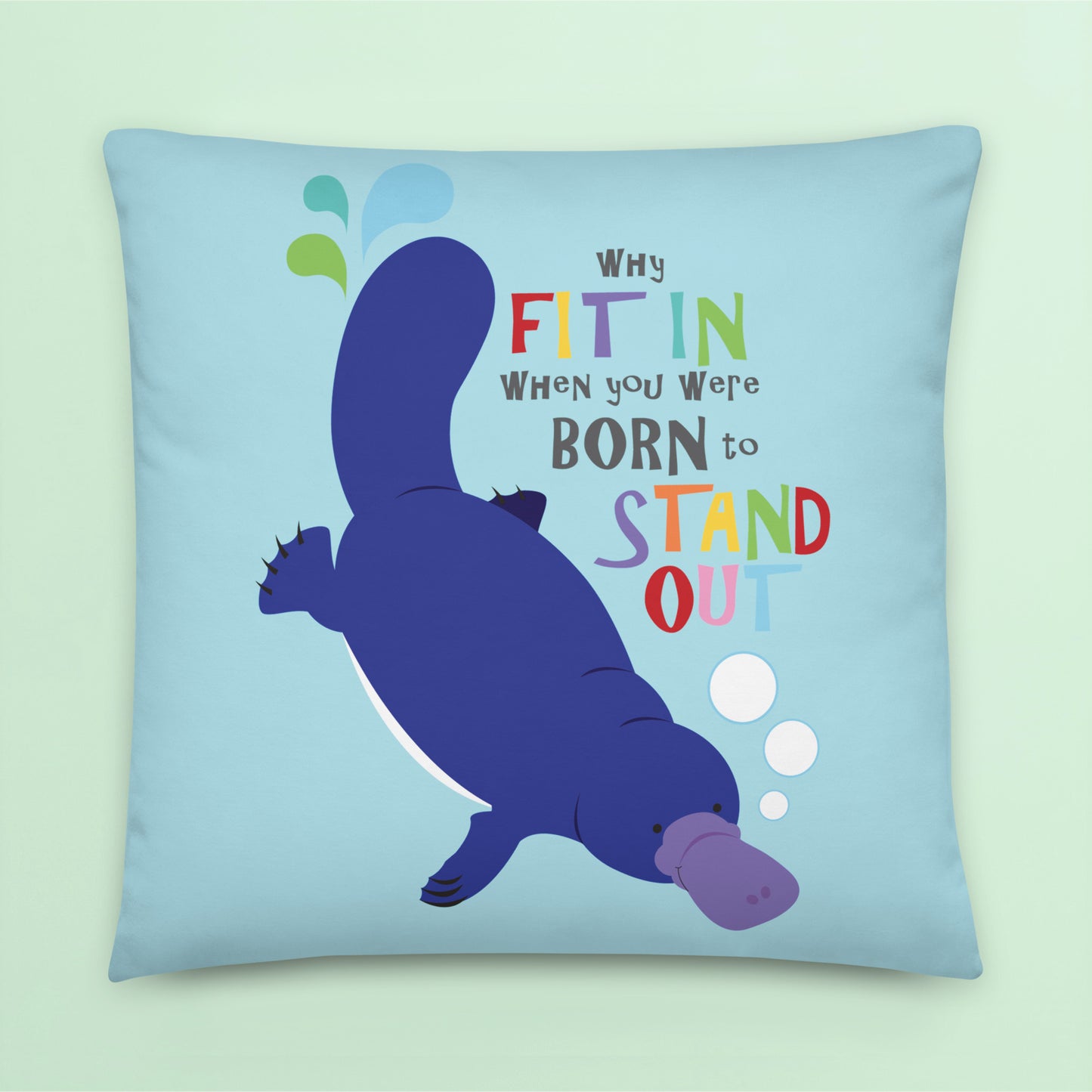 cute cushion cover with a swimming platypus and beautiful quote 'Why fit in when you were born to stand out'