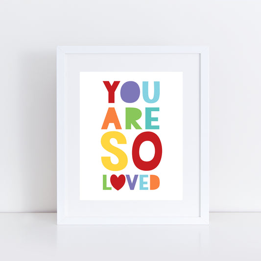 fun colourful nursery print 'you are so loved' 