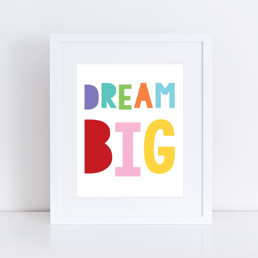 old and bright 'Dream Big' print