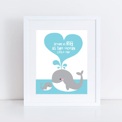 Dream as big as the ocean little one whale print