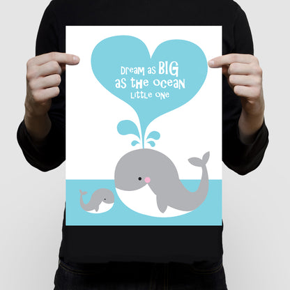 Dream as big as the ocean whale print