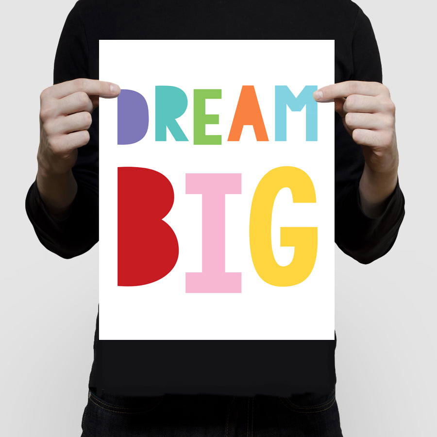 Dream big print