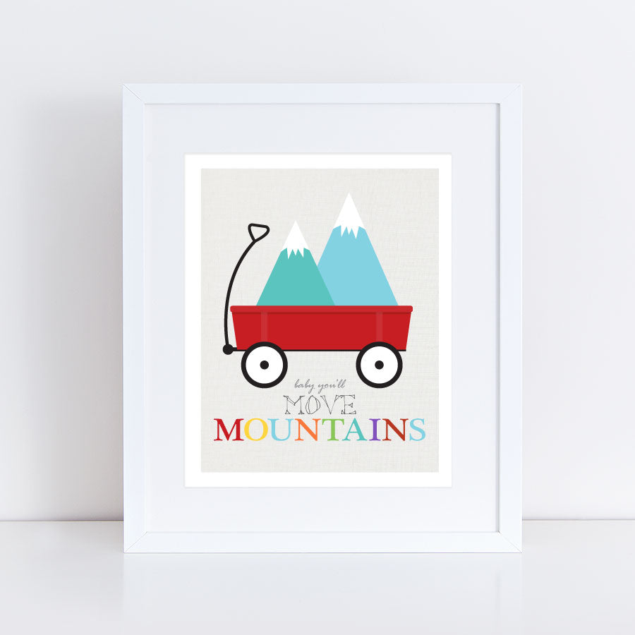 "Baby You'll Move Mountains" print. Featuring a little red wagon and encouraging words