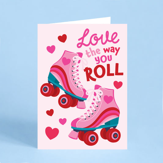 Colourful love card with pink retro roller skates, hearts and Love the Way You Roll lettering.