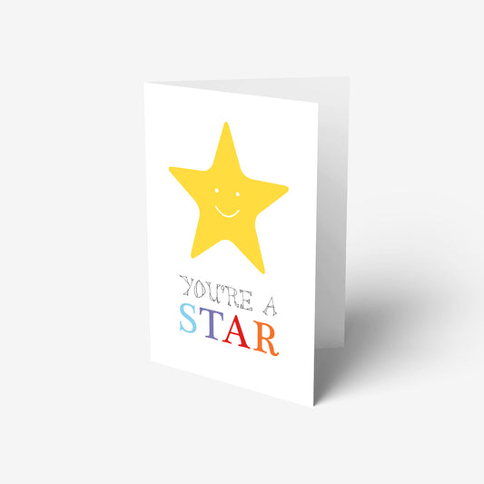 A beautiful card with smiling star and positive message You're a star.
