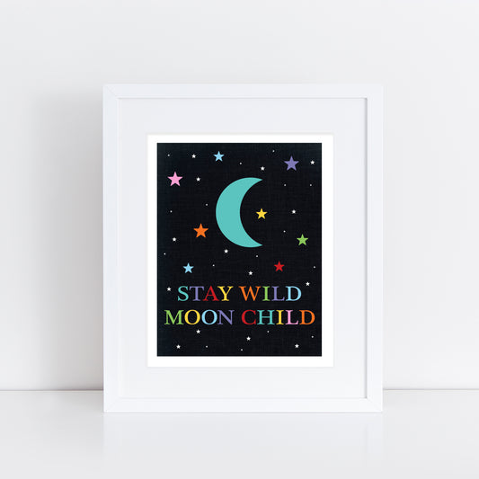 Stay wild moon child'  illustration of colourful stars and a moon 