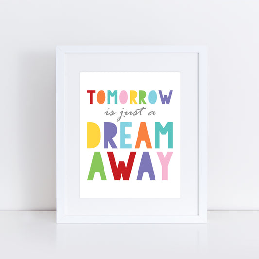 fun print featuring the empowering phrase 'Tomorrow is just a dream away
