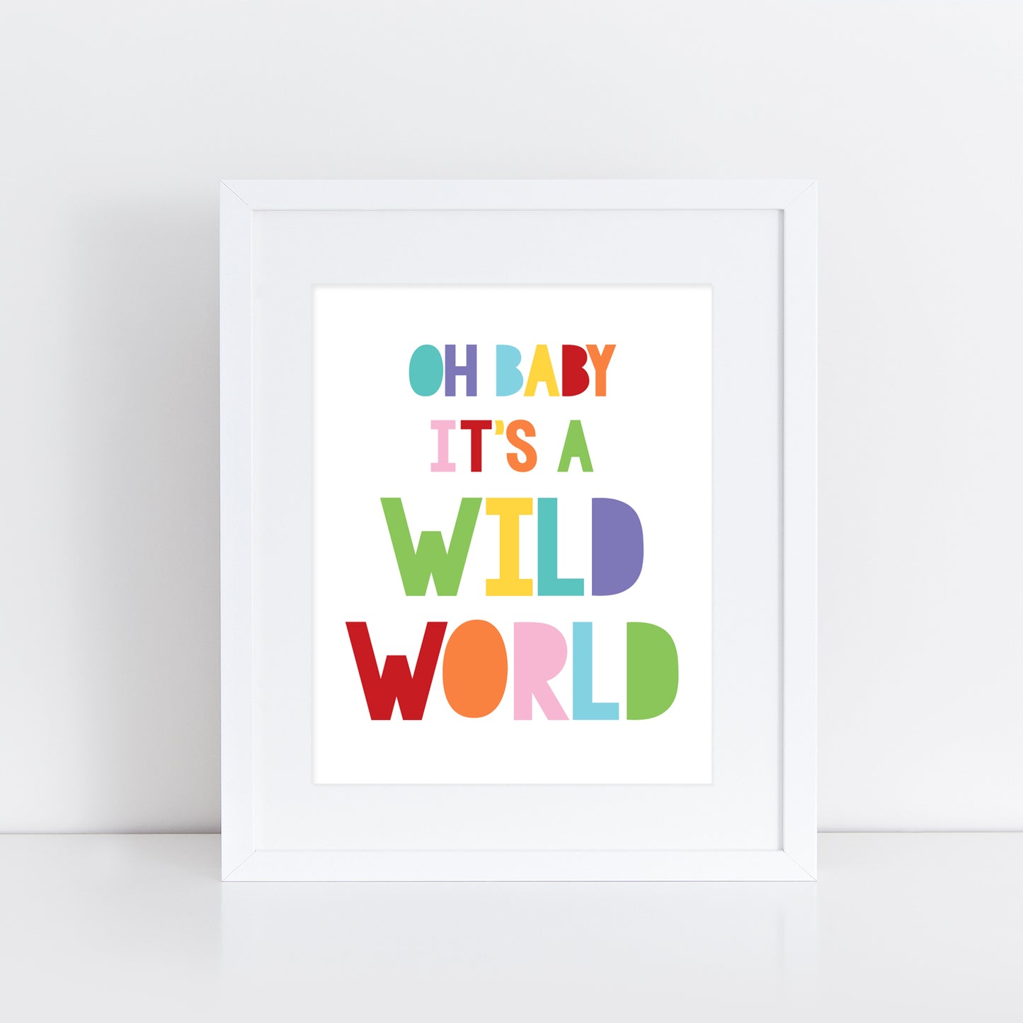 olourful typographic poster OH BABY IT'S A WILD WORLD