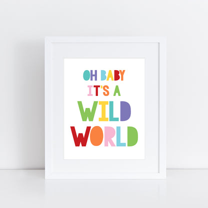 olourful typographic poster OH BABY IT'S A WILD WORLD