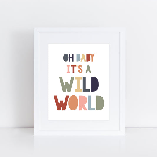 typographic poster OH BABY IT'S A WILD WORLD print in earthy tones