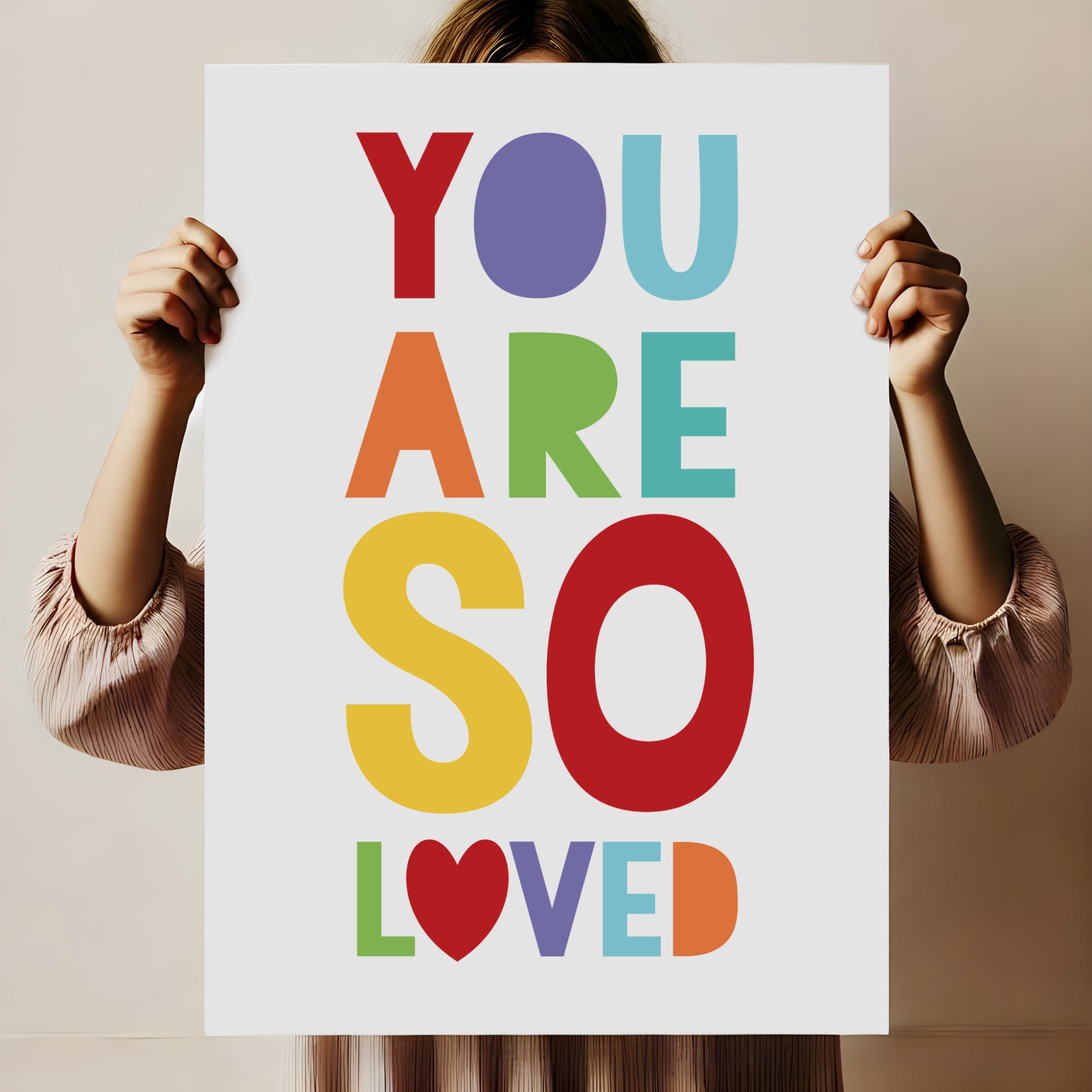 A2 poster colourful playroom print you are so loved held up by woman