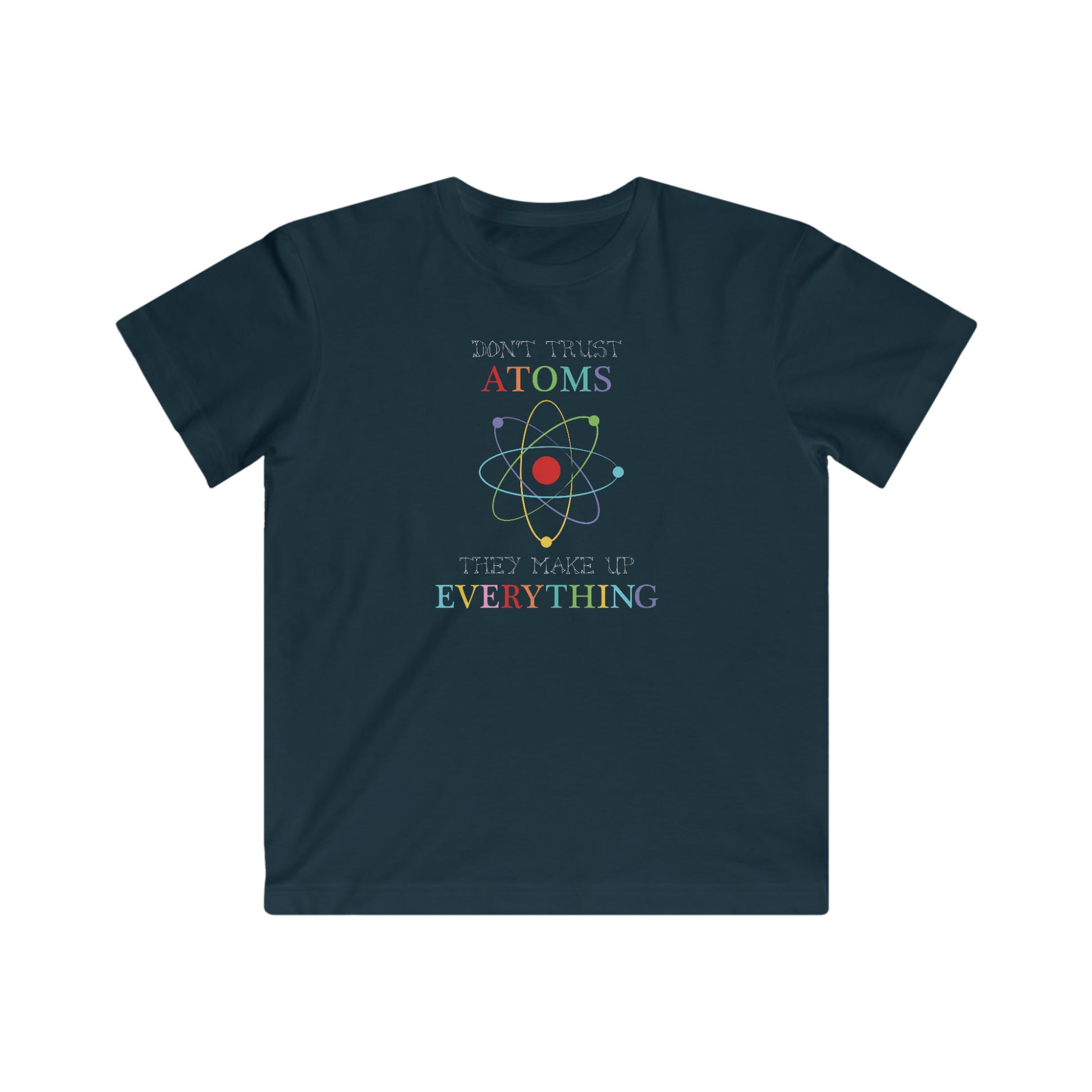navy t-shirt featuring the quirky phrase, 'Don't trust atoms, they make up everything