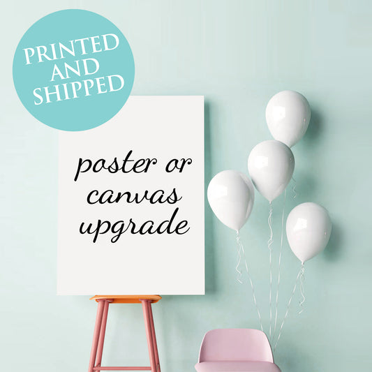 Printed poster or canvas print UPGRADE