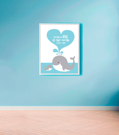 Dream as big as the ocean whale print